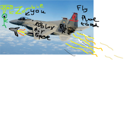 be a plane or sumthin