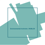 Environmental Activists | ROBLOX