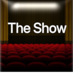 ~ The Show ~