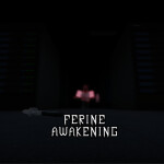 Ferine Awakening [GROUP-BETA]