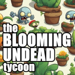 The Blooming Undead Tycoon