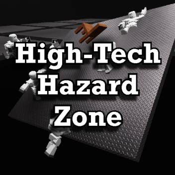 High-Tech Hazard Zone