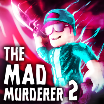 The Mad Murderer [HANGOUT]