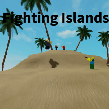 Fighting Islands!