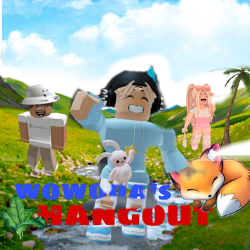 Wowodas Hangout