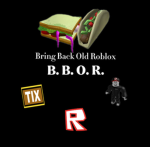 Bring Back Old Roblox.
