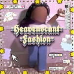 Heavenscant's Fashion~