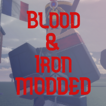 Blood & Iron MODDED