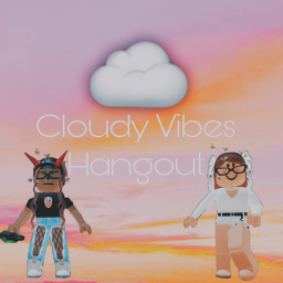 Cloudy Vibes Hangout