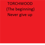 Torchwood (The beginning)