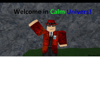 Calm Univers ! (Official) [UPDATE]