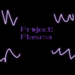 Project: Plasma