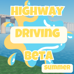 Highway Driving Beta : Summer!