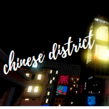 Chinese District [SHOWCASE]