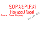 S.O.P.A stinks! (And so does P.I.P.A!)