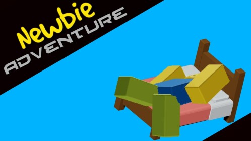 Newbie Noobs Nooby Adventure