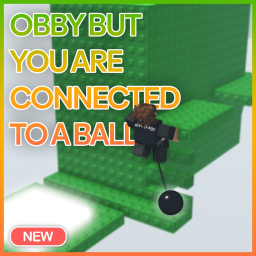 [NEW] Obby but You Are Connected to a Ball