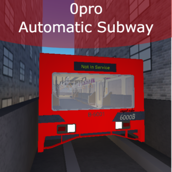 0pro Automatic Subway