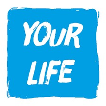 Your life