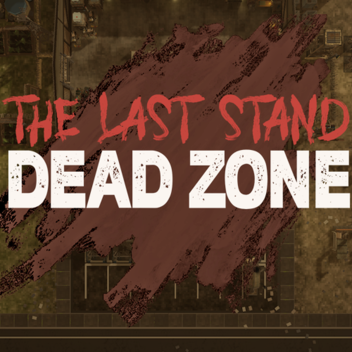 The Last Stand: Dead Zone