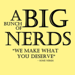 A Big Bunch of Nerds