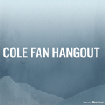 Cole Fan Hangout