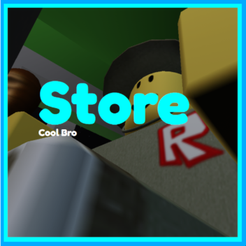 Store [Cool Bro]