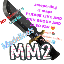 Madeline's MM2!