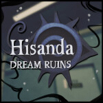 Hisanda Dream Ruins