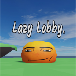 Lazy Lobby