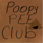 The poopy pee club