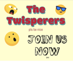 The Twisperers