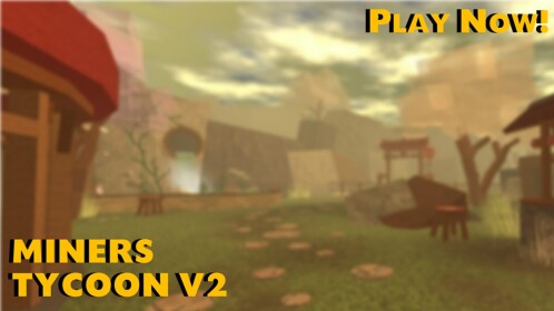 Miner's Tycoon V2 (NEW)