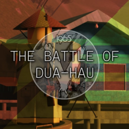The Battle of Dua-Hau