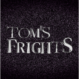 Tom's Frights (FIXED LEVEL 2!)