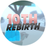 10th Rebirth!