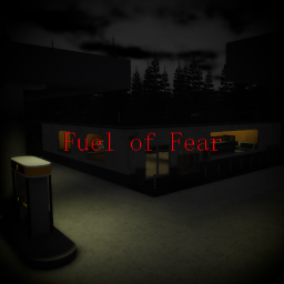 Fuel of Fear [BETA]