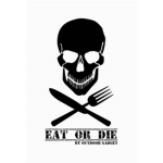 Eat or Die...