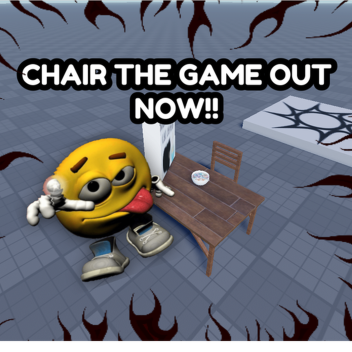 Chair The Game [OUT NOW]