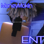 $MoneyMakin$ ENT