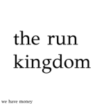 The Run Kindom