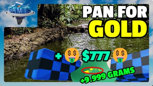 Pan Gold for RICHES! 🤑 💵