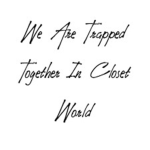 Closet World