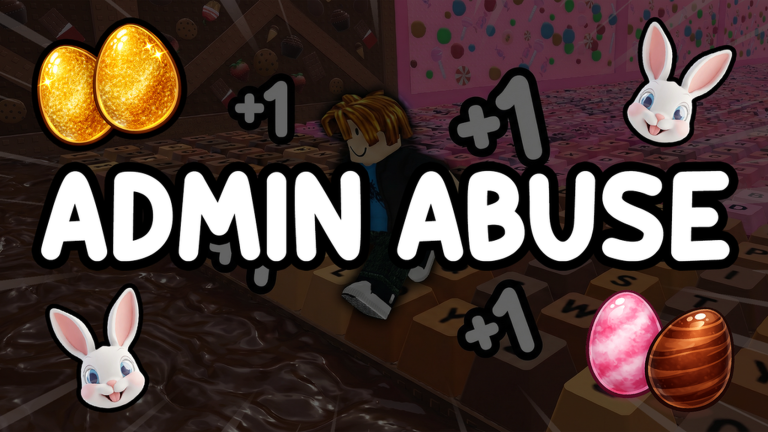 Admin Abuse - Easter