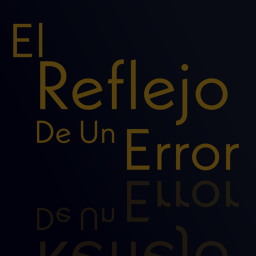 El Reflejo de un Error