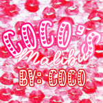 ~ Coco’s Malibu ~