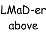 LMaD-er above