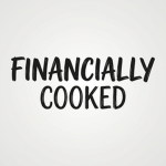 Financially Cooked