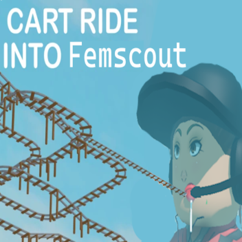 [FREE ADMIN] Cart Ride into Femscout!