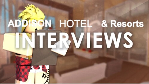 Addison Hotels & Resorts Interview Center!